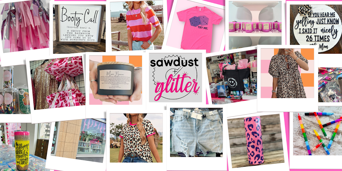 Sawdust & Glitter