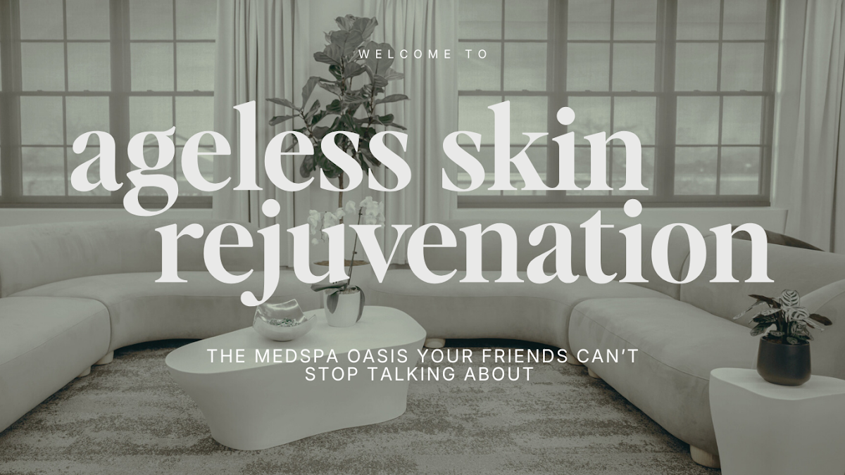Ageless Skin Rejuvenation